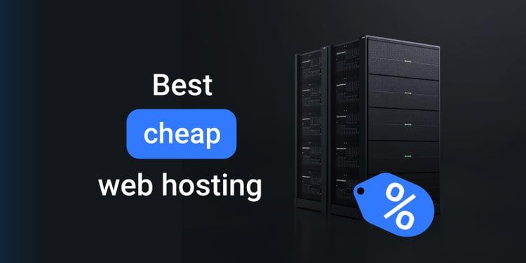 Best Cheap Web Hosting Services Reviewed and Tested