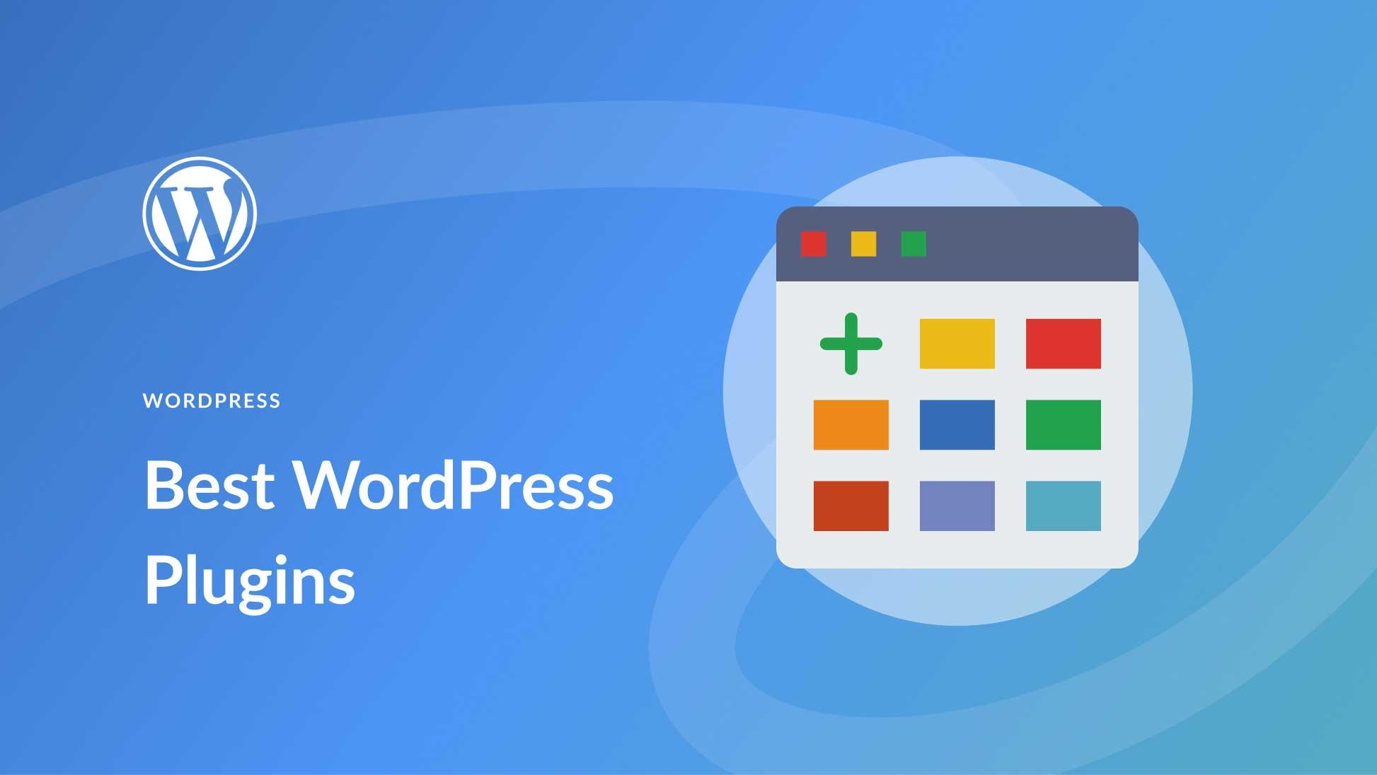 25+ Best WordPress Plugins & Tools for Your Site 2025