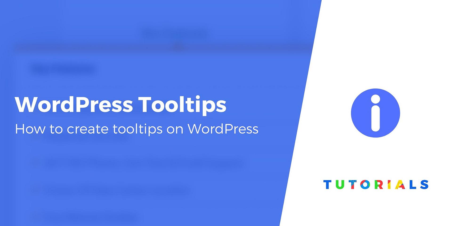 How to Add a WordPress Tooltip in 3 Ways: Free Plugin or CSS